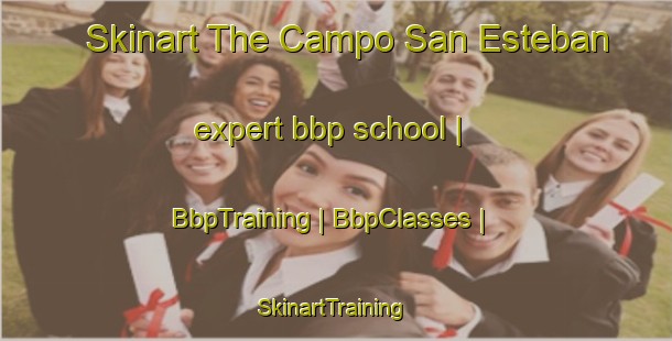 Skinart The Campo San Esteban expert bbp school | BbpTraining | BbpClasses | SkinartTraining-Mexico